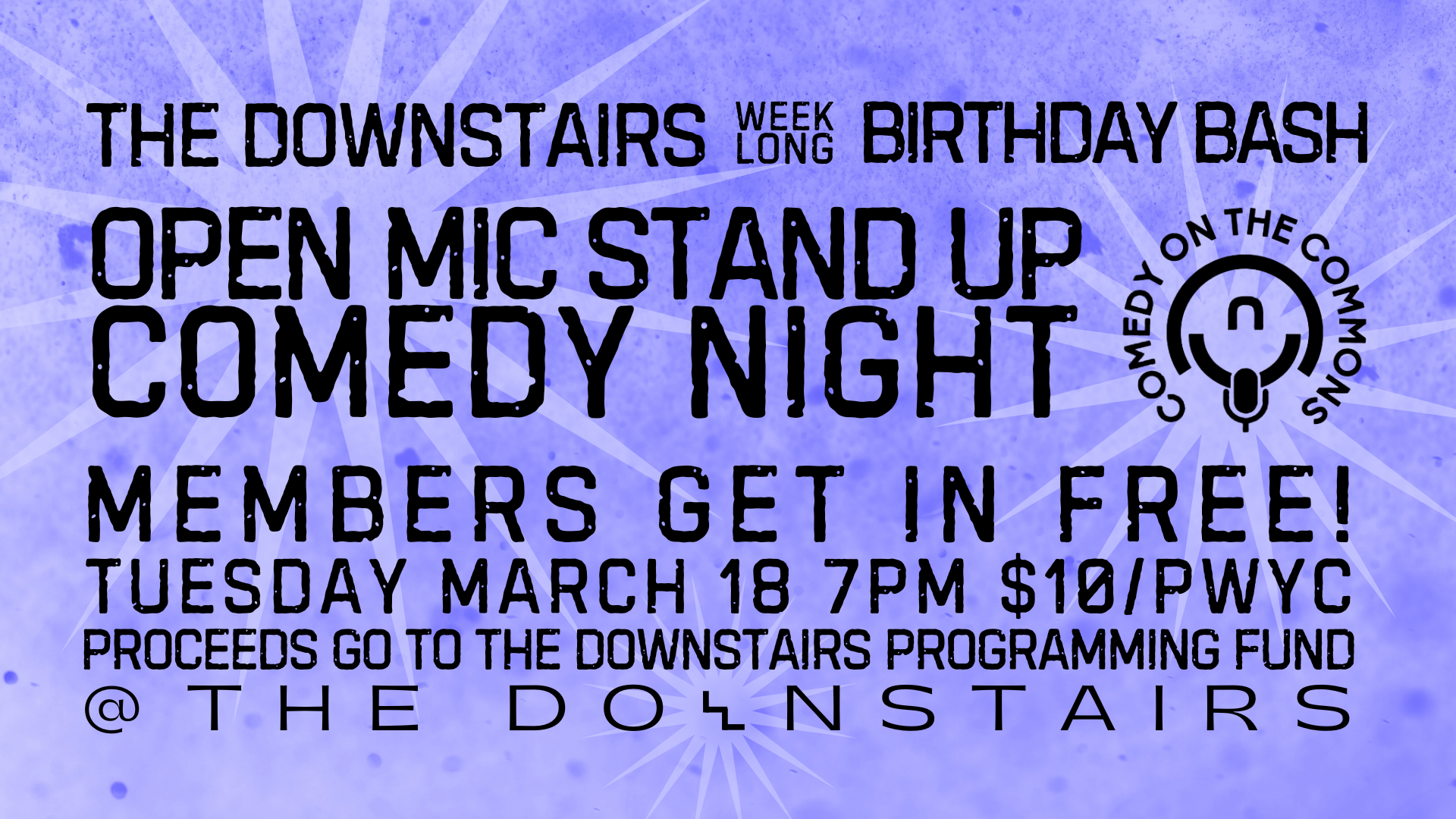Open Mic Stand Up Comedy @ The Downstairs Birthday Bash