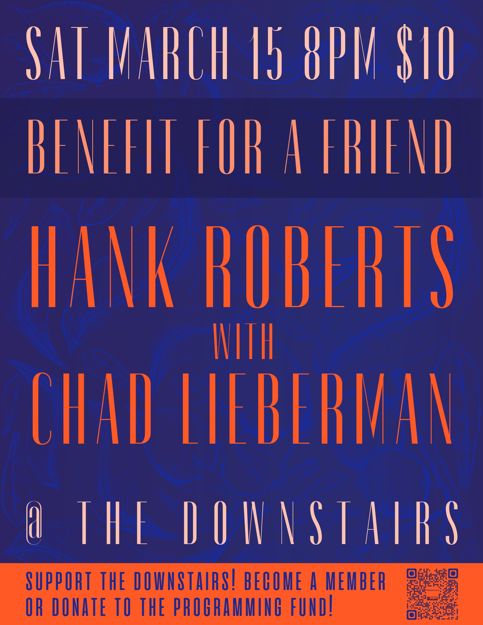 Benefit for a friend Hank Roberts & Chad Lieberman
