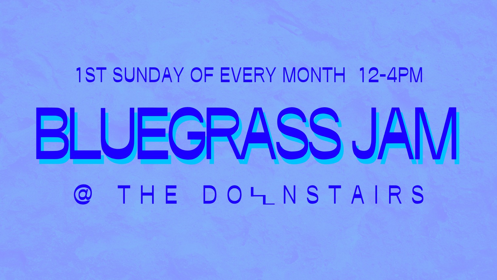 Bluegrass Jam. 1st Sunday of every month 12 - 4.